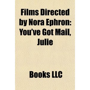 Films Directed by Nora Ephron: You've Got Mail, Julie